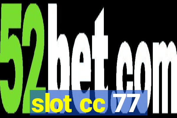 slot cc 77